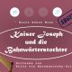 Kaiser Joseph und die Bahnwärterstochter 3