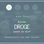 Welche Droge passt zu mir? 3
